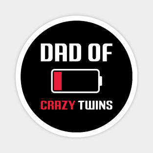 Dad Of The Crazy Twins Magnet